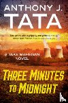 Tata, Anthony J. - Three Minutes to Midnight