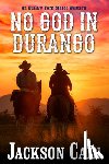 Cain, Jackson - No God in Durango