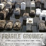Schexnayder, Jessica H., Manhein, Mary H. - Fragile Grounds