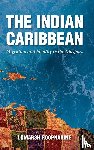 Roopnarine, Lomarsh - The Indian Caribbean