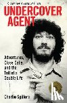 Spillers, Charlie - Confessions of an Undercover Agent