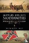 Kennedy, Brittany Powell - Between Distant Modernities