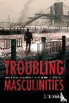 Donnar, Glen - Troubling Masculinities