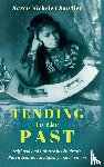 Chandler, Karen Michele - Tending to the Past