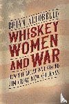 Altobello, Brian - Whiskey, Women, and War