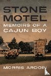 Ardoin, Morris - Stone Motel