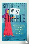 Segall, Kimberly Wedeven - Superheroes in the Streets