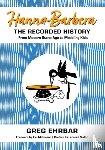 Ehrbar, Greg, Matheson, Tim, Maltin, Leonard - Hanna-Barbera, the Recorded History