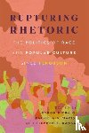  - Rupturing Rhetoric