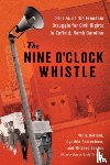 Cofield, Willa, Samuelson, Cynthia, Sexton, Mildred, Cecelski, David - The Nine O'Clock Whistle
