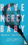 Bergsman, Steve - Have Mercy Baby