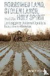Feldman, Diane T. - Borrowed Land, Stolen Labor, and the Holy Spirit