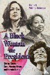 Watkins-Dickerson, Dianna N. - A Black Woman for President