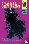 Stein, Daniel - Strange Fruit and Bitter Roots