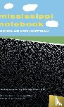 von Hoffman, Nicholas - Mississippi Notebook
