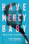 Bergsman, Steve - Have Mercy Baby