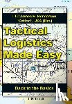 Henderson, Usa (Ret ) Ltc James H - Tactical Logistics Made Easy