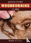 Parsons, Michele Y - Quick-Start Woodburning Guide