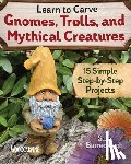 Barraclough, Sara - Learn to Carve Gnomes, Trolls, and Mythical Creatures