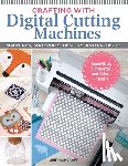 Ashcraft, Libby - Crafting with Digital Cutting Machines