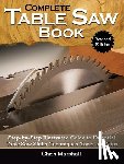 Carpenter, Tom - Complete Table Saw Book, Revised Edition