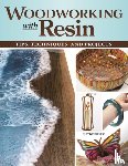 Meyers, Clayton - Woodworking with Resin