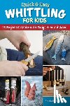 Egholm, Frank - Quick & Easy Whittling for Kids