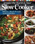 Shearer, Victoria - Around the World in Your Slow Cooker