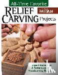 Editors of Woodcarving Illustrated - All-Time Favorite Relief Carving Projects