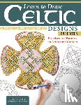 Irish, Lora S. - Learn to Draw Celtic Designs, 2nd Edition
