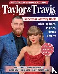 Moore, Ava, Fielder, Bennet - Unofficial Insider's Guide Taylor Swift & Travis Kelce Superstar Activity Book