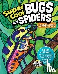 Clark, Matthew - Super Cool Bugs and Spiders Coloring Book