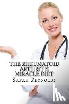 Reynolds Ma, Sarah - The Rheumatoid Arthritis Miracle Diet