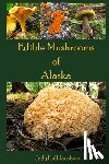 Jacobson, Judy Hall - Edible Mushrooms of Alaska