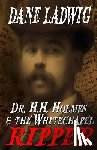 Cook, William - Dr. H.H. Holmes and The Whitechapel Ripper
