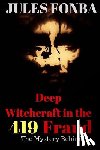Jules Fonba - Deep Witchcraft In The 419 Fraud: The Mystery Behind
