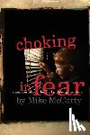 McCarty, Mike - Choking in Fear: a memoir about the Hollandsburg murders
