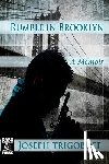 Trigoboff, Joseph - Rumble in Brooklyn: A Memoir