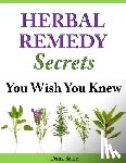 Selon, Dana - Herbal Remedy Secrets You Wish You Knew