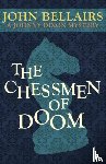 Bellairs, John - The Chessmen of Doom