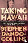 Dando-Collins, Stephen - Taking Hawaii