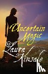 Kinsale, Laura - Uncertain Magic