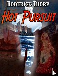 Thorp, Roderick - Hot Pursuit
