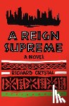 Crystal, Richard - A Reign Supreme