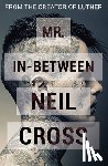 Cross, Neil - Mr. In-Between
