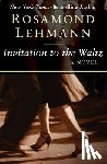 Lehmann, Rosamond - Invitation to the Waltz