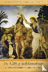 Carlin, Nathan (University of Texas, Capps, Dr Donald (Princeton Theological Seminary) - The Gift of Sublimation
