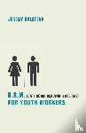 Halstead, Jeremy - B.R.M. (Bathroom Reading Material) for Youth Workers