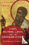 Saxby, Alan - James, Brother of Jesus, and the Jerusalem Church