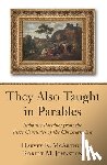 Johnston, Robert M, McArthur, Harvey K - They Also Taught in Parables